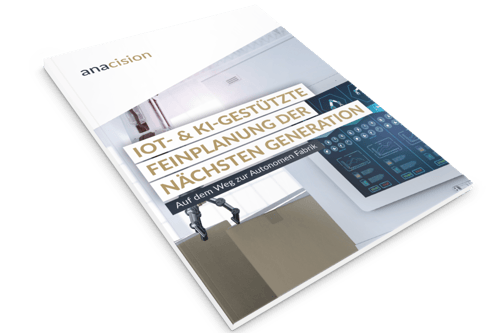 Whitepaper "IoT- und KI-gestützte Feinplanung der nächsten Generation"